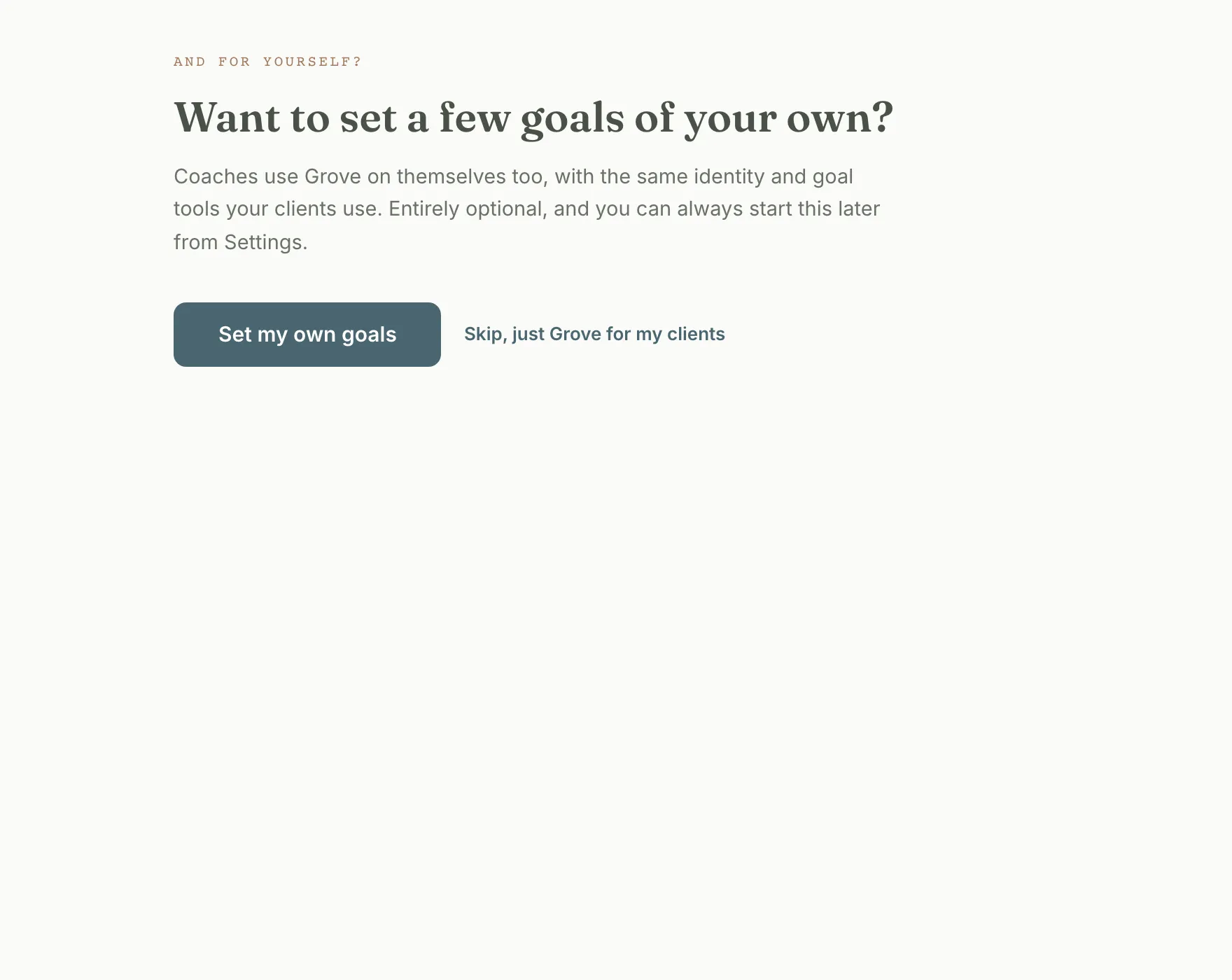 The "And for yourself?" screen with a Set my own goals button and a Skip, just Grove for my clients link